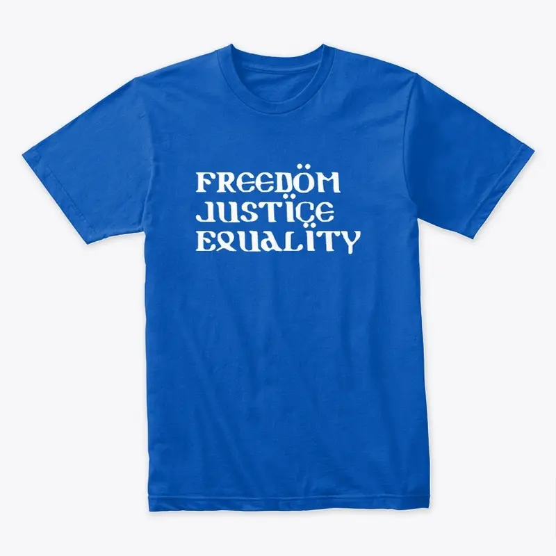 Freedom Justice and Equality 